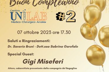 Sabato 7 Ottobre: celebra con noi il 2° Compleanno di UNILAB in compagnia di Gigi Miseferi